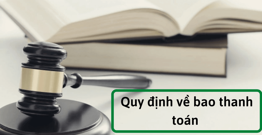 Quy định về bao thanh toán