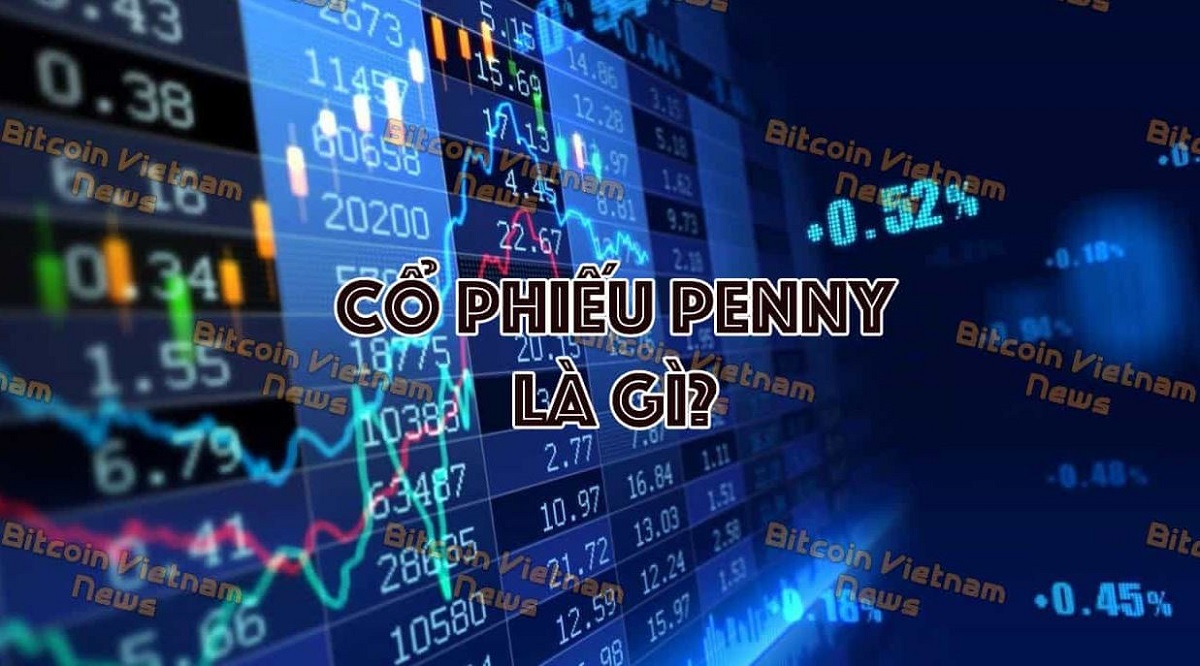 Khái niệm cổ phiếu penny là gì