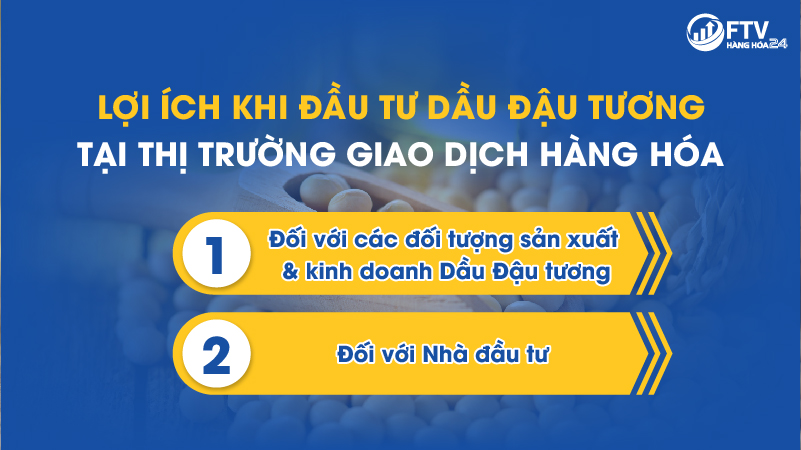 Những lợi ích khi đầu tư Dầu Đậu tương trên thị trường giao dịch hàng hóa
