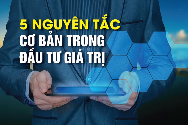 Nguyên tắc cơ bản của đầu tư giá trị