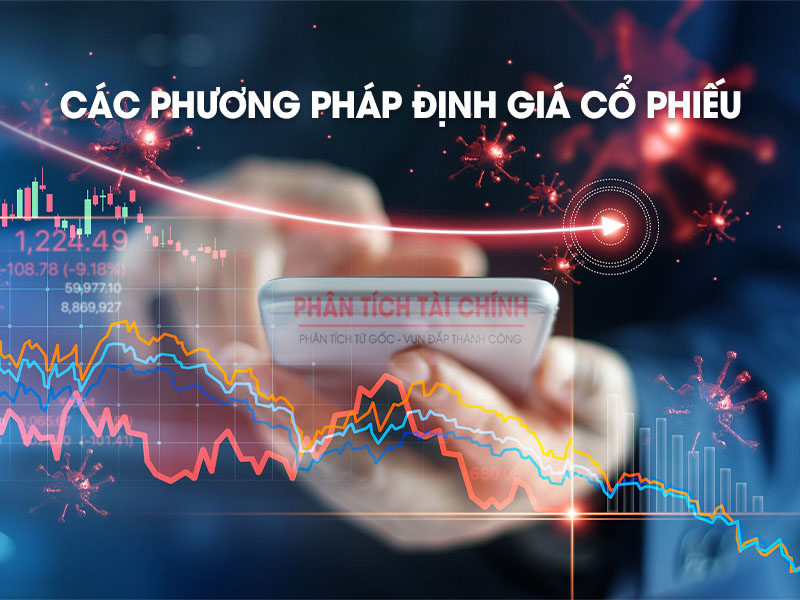 Các phương pháp định giá cổ phiếu phổ biến