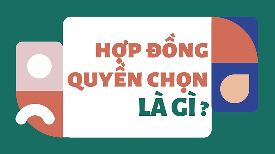 Hợp đồng quyền chọn là gì