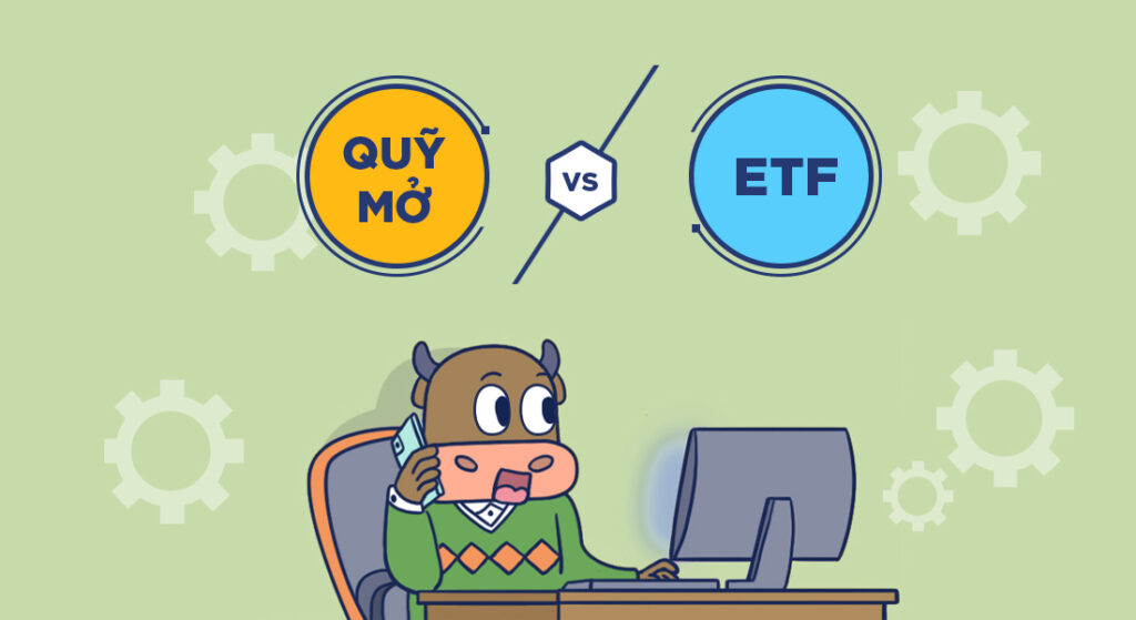 Phân biệt giữa quỹ đầu tư chỉ số dạng mở và dạng ETF