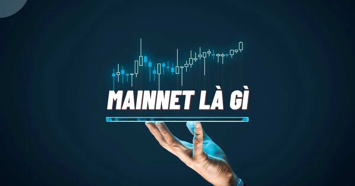 Mainnet là gì?