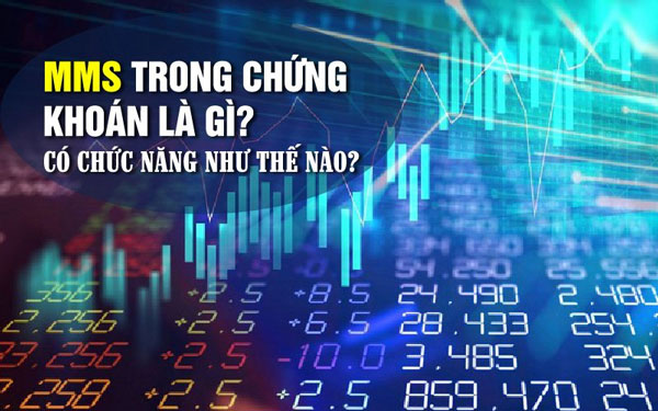 mms-trong-chung-khoan-la-gi