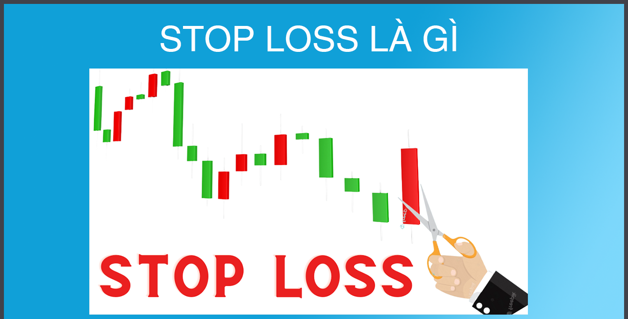 Stop Loss là gì?