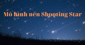 Nến Shooting Star (nến sao băng) - Cách giao dịch hiệu quả