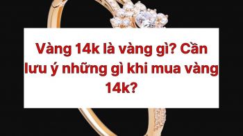 Vàng 14k là gì? Vàng 14k có bán được không?